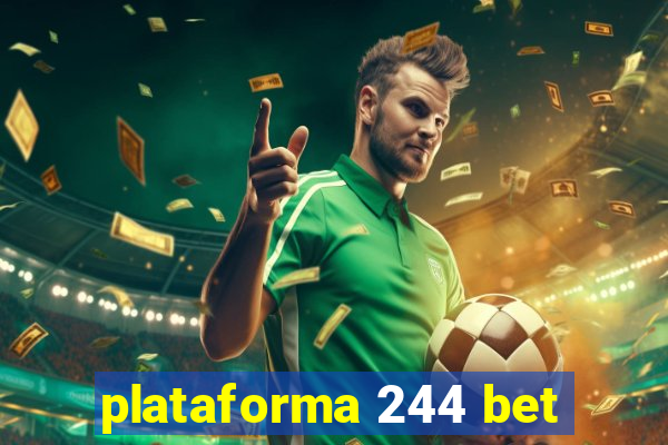 plataforma 244 bet